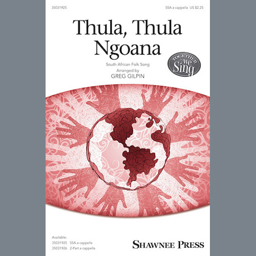 Greg Gilpin, Thula Thula Ngoana, 2-Part Choir