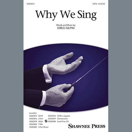 Greg Gilpin, Why We Sing, SAB Choir