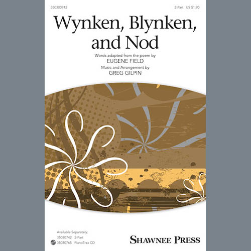 Greg Gilpin, Wynken, Blynken, And Nod, 2-Part Choir