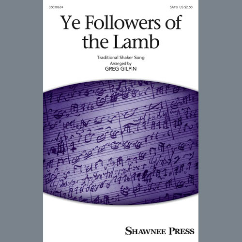 Greg Gilpin Greg Gilpin, Ye Followers Of The Lamb, SATB