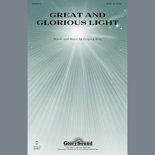 Gregory Berg, Great And Glorious Light, SATB