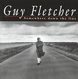 Download Guy Fletcher Fallen Angel sheet music and printable PDF music notes
