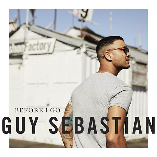 Guy Sebastian, Before I Go, Piano, Vocal & Guitar (Right-Hand Melody)