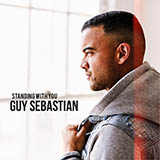 Download Guy Sebastian Standing With You sheet music and printable PDF music notes