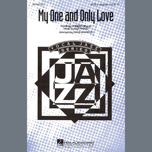 Guy Wood, My One And Only Love (arr. Doug Andrews), SATB Choir