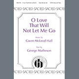 Download Gwen Hall O Love That Will Not Let Me Go sheet music and printable PDF music notes