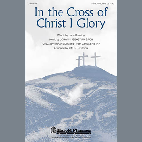 Hal Hopson, In The Cross Of Christ I Glory, SATB
