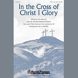 Download Hal Hopson In The Cross Of Christ I Glory sheet music and printable PDF music notes