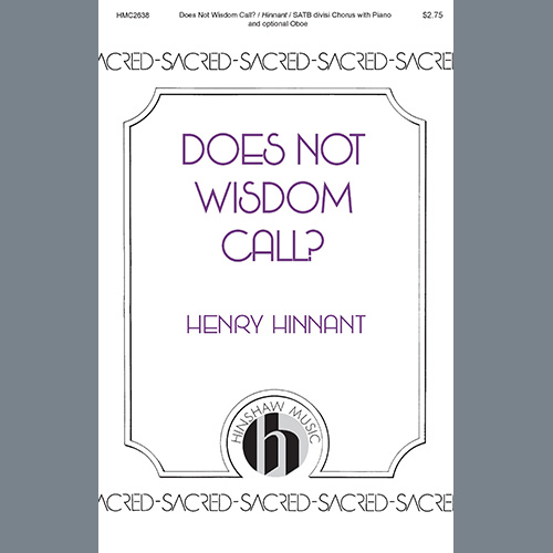 Hank Hinnant, Does Not Wisdom Call?, SATB Choir