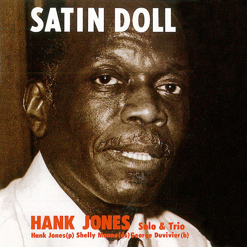Hank Jones, Oh! Look At Me Now, Piano Solo