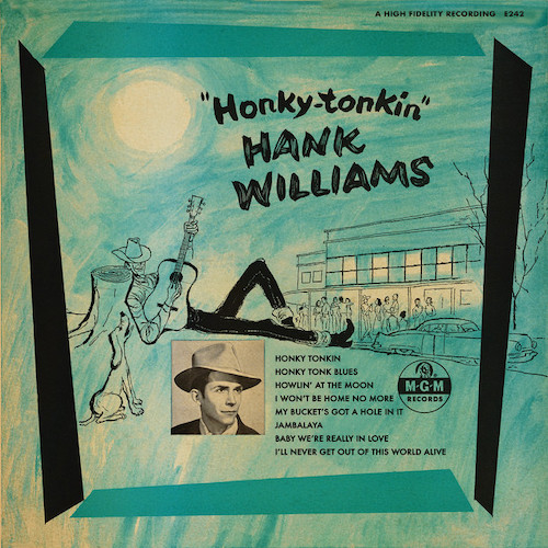 Hank Williams, Honky Tonk Blues, Melody Line, Lyrics & Chords