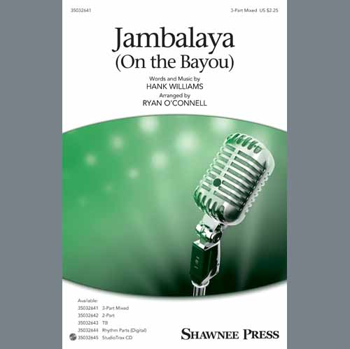 Hank Williams, Jambalaya (On The Bayou) (arr. Ryan O'Connell), 2-Part Choir
