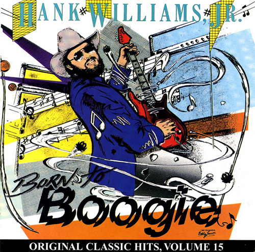 Hank Williams, Jr., Born To Boogie, Lead Sheet / Fake Book