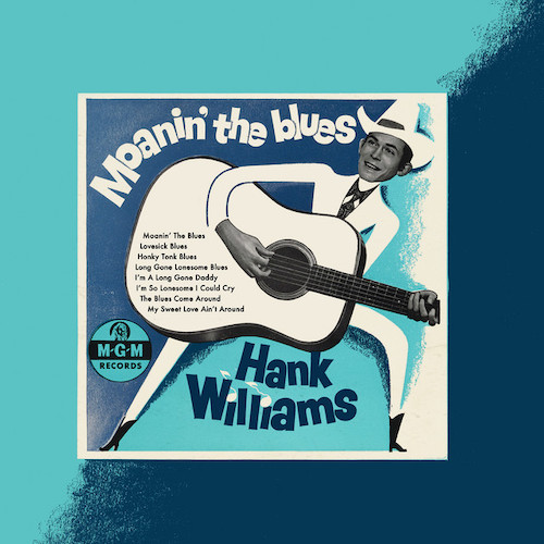 Hank Williams, Weary Blues From Waiting, Lyrics & Chords