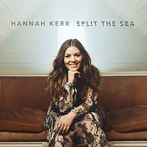 Hannah Kerr, Split The Sea, Piano, Vocal & Guitar (Right-Hand Melody)