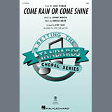 Download Harold Arlen Come Rain Or Come Shine (arr. Kirby Shaw) sheet music and printable PDF music notes