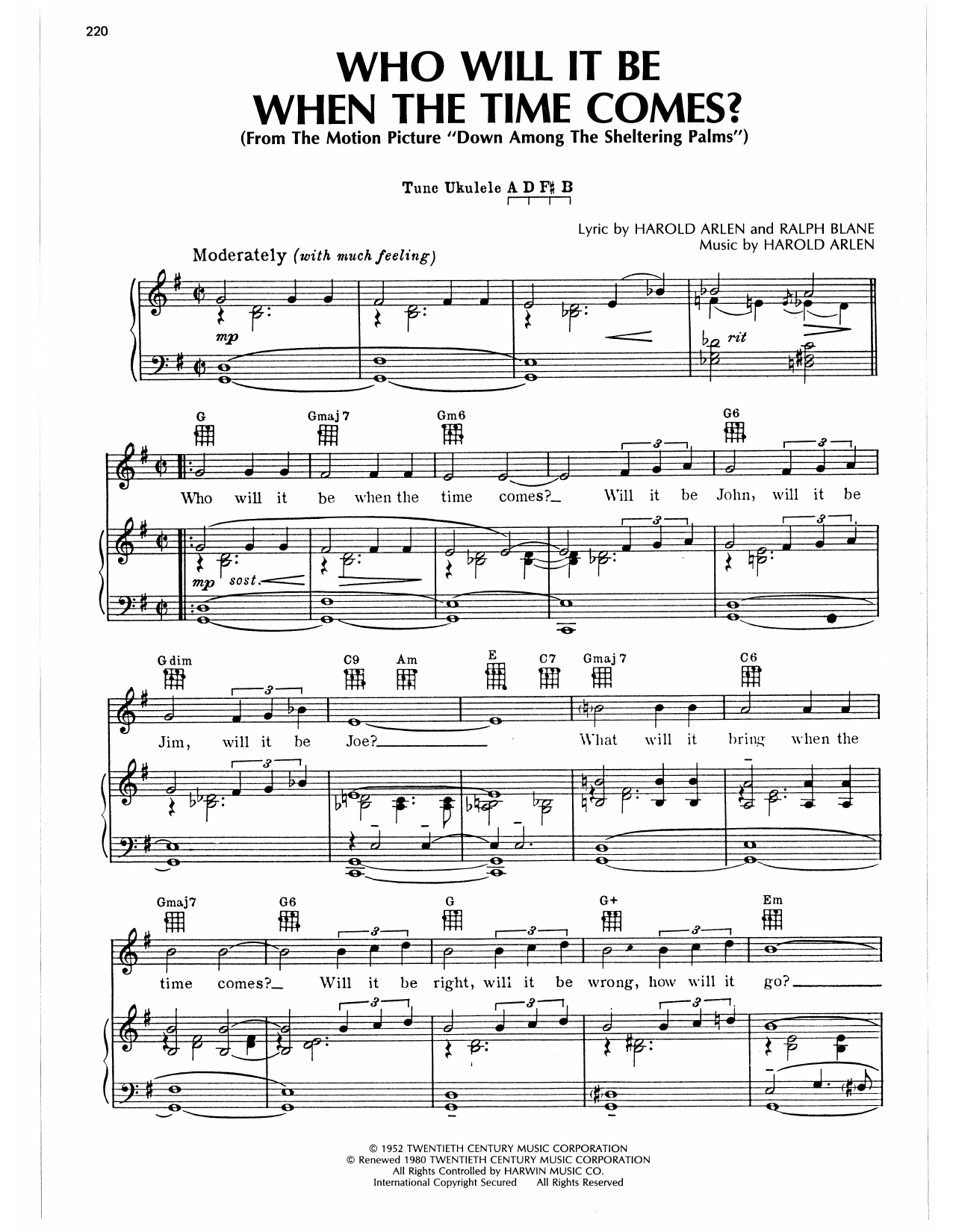 Harold Arlen Who Will It Be When The Time Comes? Sheet Music Notes & Chords for Piano, Vocal & Guitar Chords (Right-Hand Melody) - Download or Print PDF Harold Arlen Who Will It Be When The Time Comes? Sheet Music Notes & Chords for Piano, Vocal & Guitar Chords (Right-Hand Melody) - Download or Print PDF
