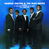 Download Harold Melvin & The Blue Notes If You Don't Know Me By Now sheet music and printable PDF music notes