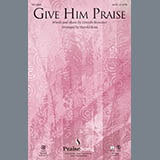 Download Harold Ross Give Him Praise sheet music and printable PDF music notes