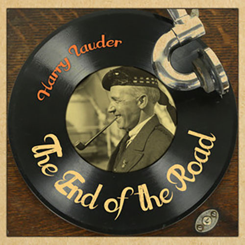 Harry Lauder, The End Of The Road, Piano, Vocal & Guitar (Right-Hand Melody)