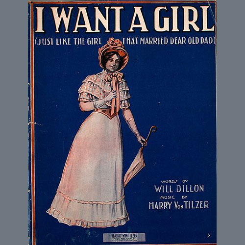 Harry von Tilzer, I Want A Girl (Just Like The Girl That Married Dear Old Dad), Piano, Vocal & Guitar Chords (Right-Hand Melody)