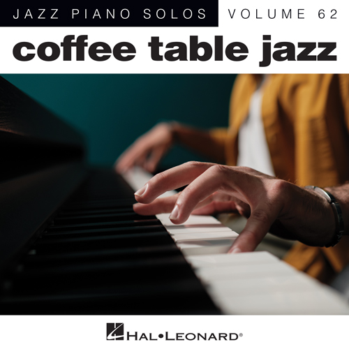 Haven Gillespie and J. Fred Coots, You Go To My Head [Jazz version] (arr. Brent Edstrom), Piano Solo