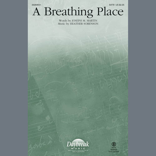 Heather Sorenson, A Breathing Place, SATB Choir