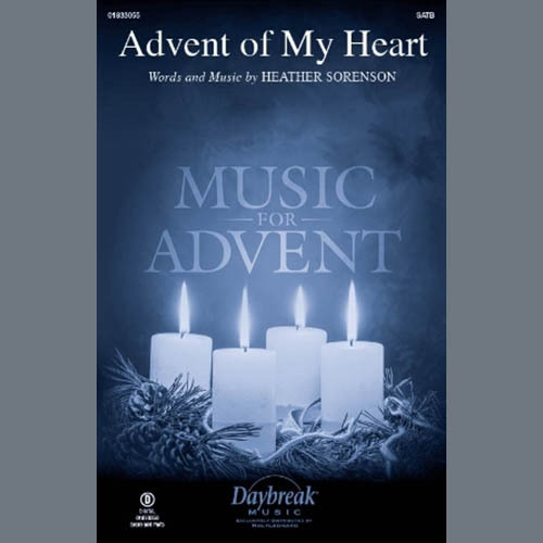 Heather Sorenson, Advent of My Heart, SATB Choir