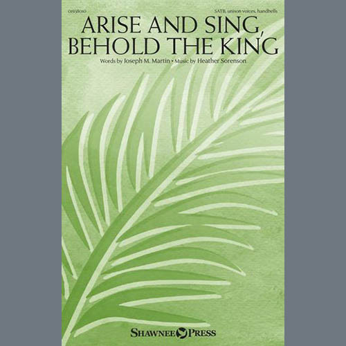 Heather Sorenson, Arise And Sing, Behold The King, SATB Choir