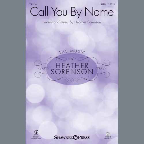 Heather Sorenson, Call You By Name, SATB Choir