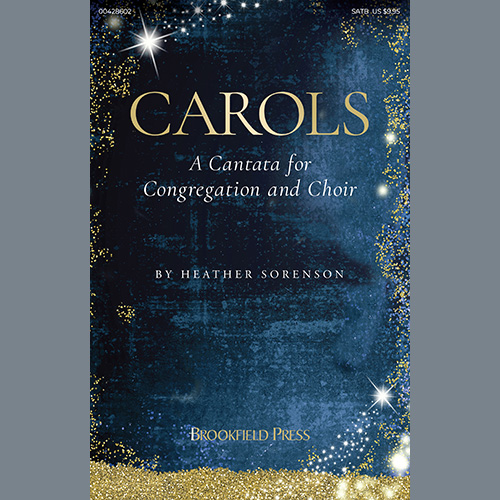 Heather Sorenson, Carols (A Cantata for Congregation and Choir), SATB Choir