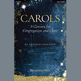 Download Heather Sorenson Carols (A Cantata for Congregation and Choir) sheet music and printable PDF music notes
