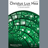 Download Heather Sorenson Christus Lux Mea (Christ Is My Light) sheet music and printable PDF music notes