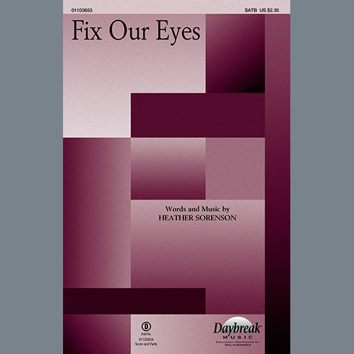 Heather Sorenson, Fix Our Eyes, SATB Choir