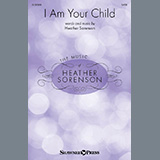 Download Heather Sorenson I Am Your Child sheet music and printable PDF music notes