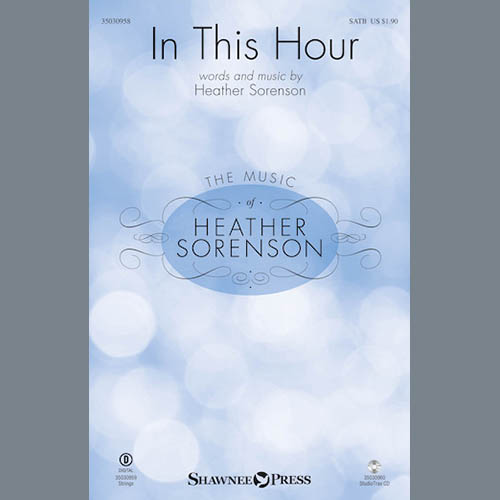 Heather Sorenson, In This Hour, SATB