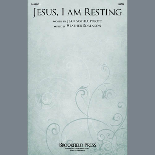 Heather Sorenson, Jesus, I Am Resting, SATB Choir