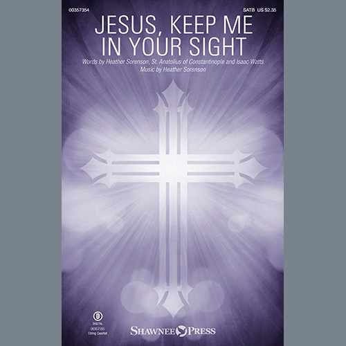 Heather Sorenson, Jesus, Keep Me In Your Sight, SATB Choir