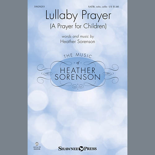 Heather Sorenson, Lullaby Prayer (A Prayer For Children), Choral