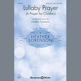 Download Heather Sorenson Lullaby Prayer (A Prayer For Children) sheet music and printable PDF music notes