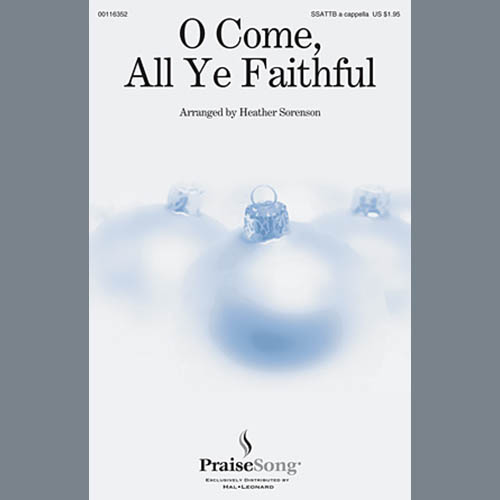 John Francis Wade, O Come, All Ye Faithful (arr. Heather Sorenson), SATB
