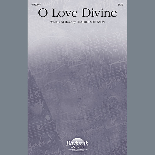 Heather Sorenson, O Love Divine, SATB Choir