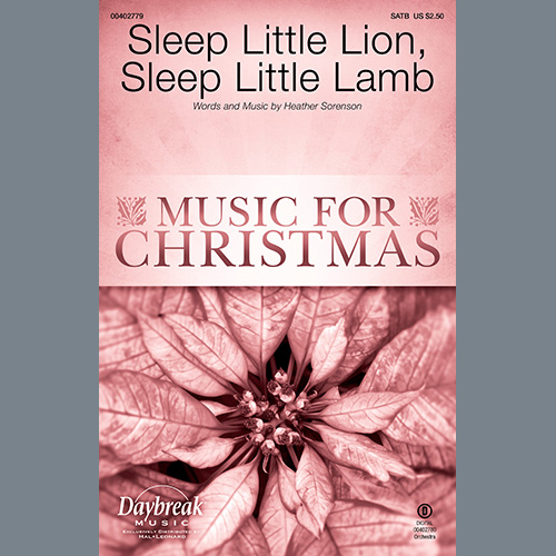 Heather Sorenson, Sleep Little Lion, Sleep Little Lamb, SATB Choir