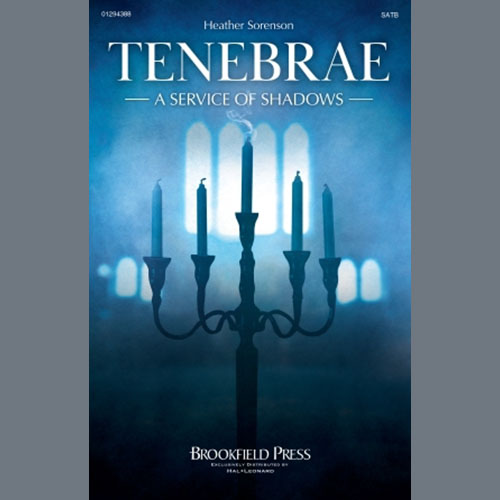 Heather Sorenson, Tenebrae (A Service of Shadows), SATB Choir