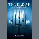 Download Heather Sorenson Tenebrae (A Service of Shadows) sheet music and printable PDF music notes