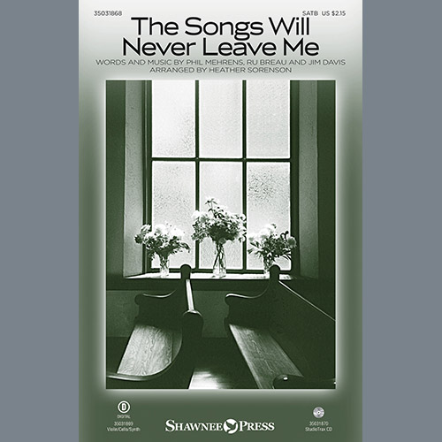 Heather Sorenson, The Songs Will Never Leave Me, SATB