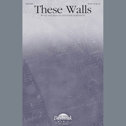 Heather Sorenson, These Walls, SATB