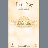 Download Heather Sorenson This I Pray sheet music and printable PDF music notes