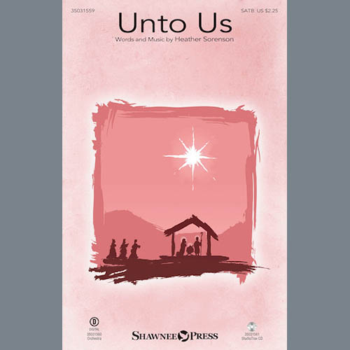 Heather Sorenson, Unto Us, SATB