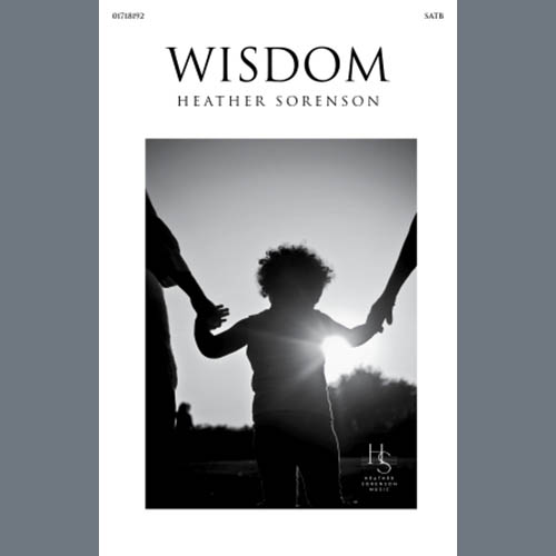 Heather Sorenson, Wisdom, SATB Choir